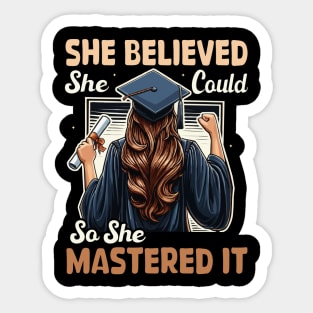 She Believed She Could So She Mastered It Graduation Girl Sticker